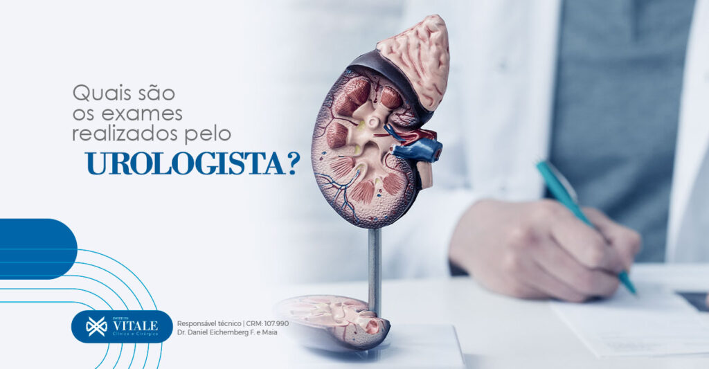 Quais são os exames realizados pelo urologista?