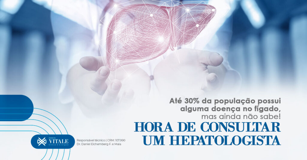 Até 30% da população possui alguma doença no fígado, mas ainda não sabe! Hora de consultar um hepatologista