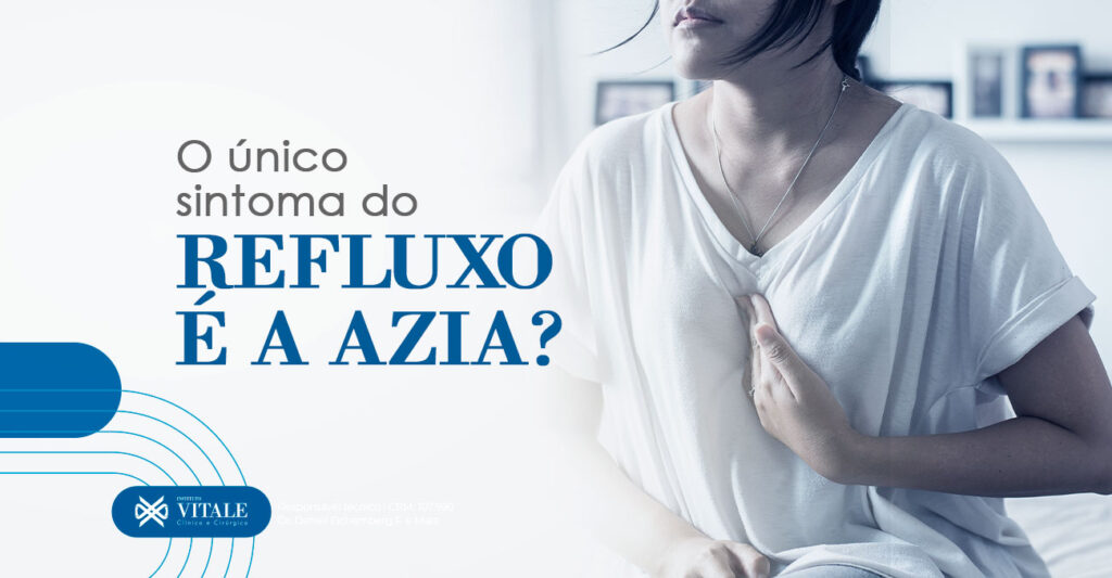 O único sintoma do refluxo é a azia?
