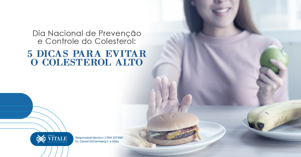 Dia Nacional de Prevenção e Controle do Colesterol: 5 dicas para evitar o colesterol alto